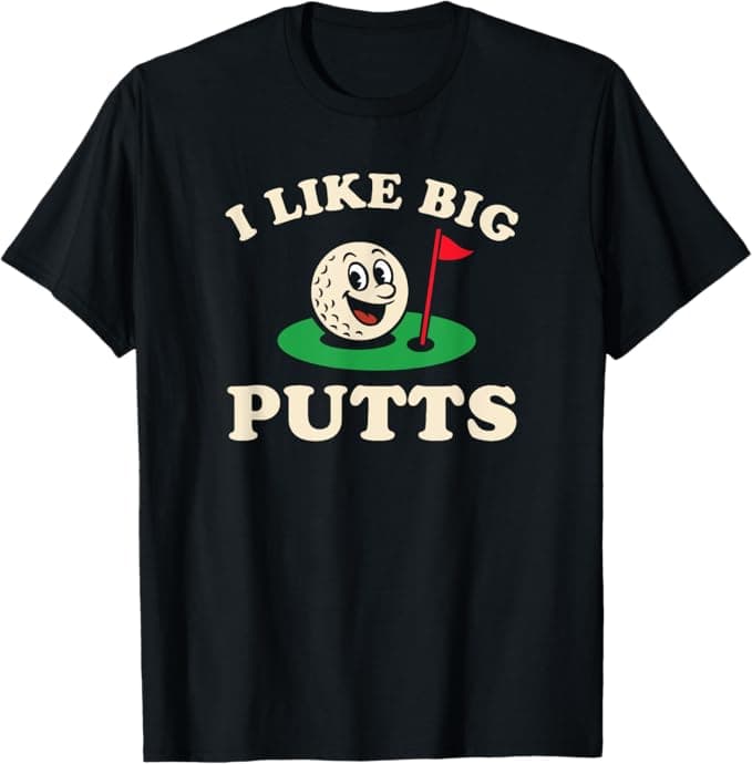 I Like Big Putts Golf Shirt