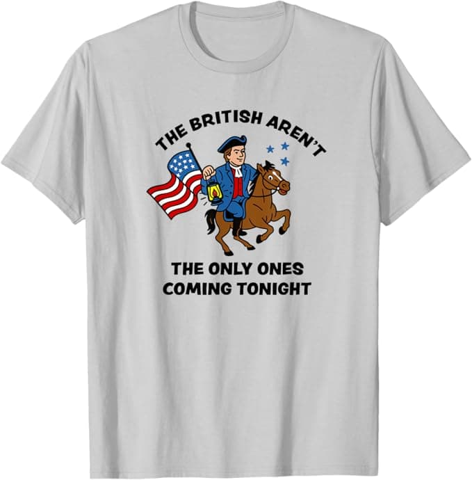 Paul Revere is Coming Shirt
